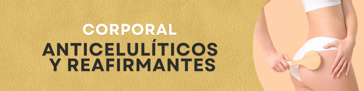 Anticelulíticos y Reafirmantes